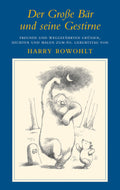 Der Grosse Bär und seine Gestirne: Freunde und Weggefährten grüssen Harry Rowohlt
