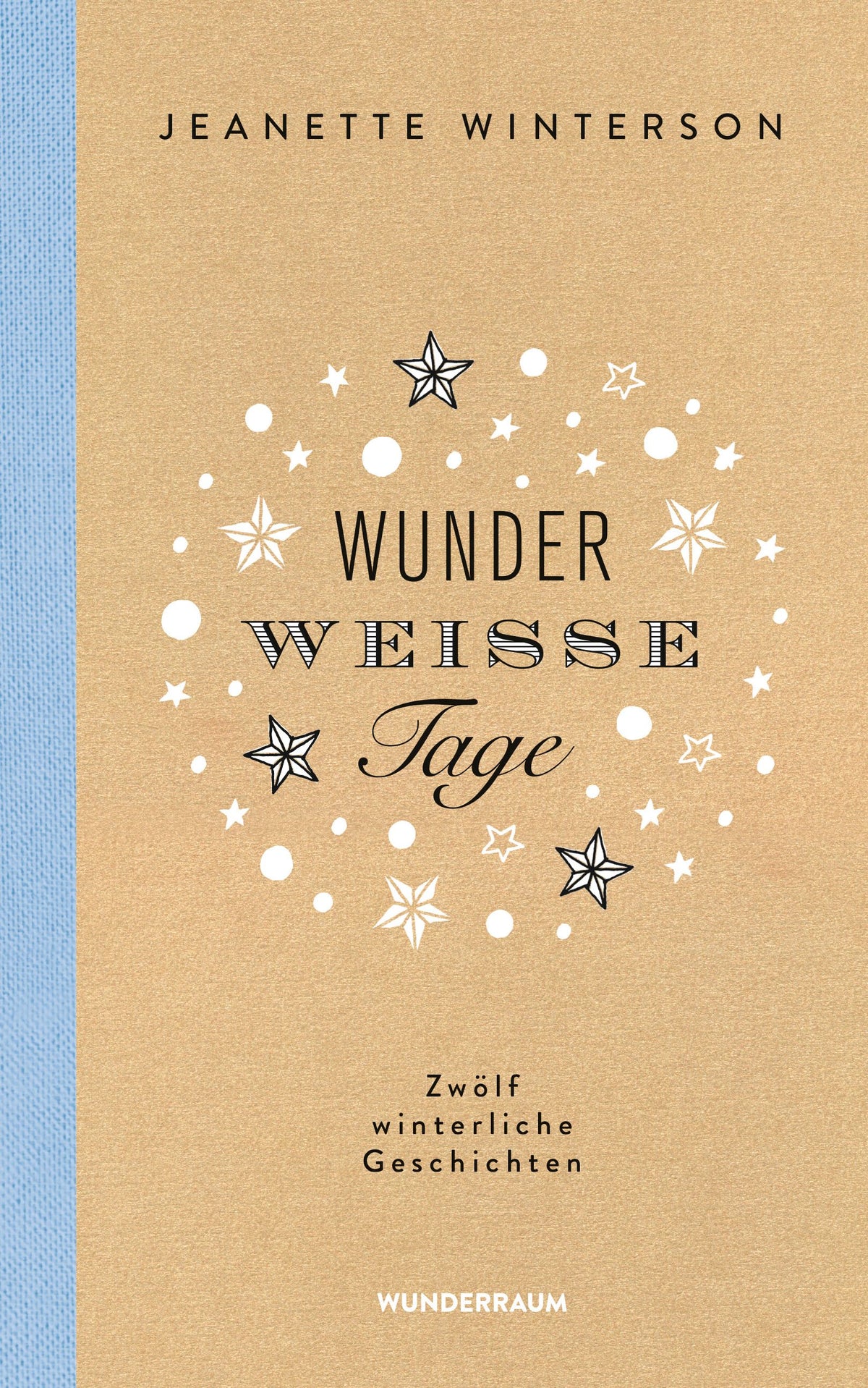 Wunderweiße Tage. Zwölf winterliche Geschichten