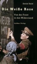 Die "Weiße Rose"