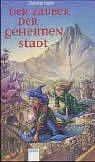 Der Zauber der geheimen Stadt