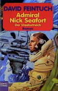 Die Nick Seafort-Saga / Admiral Nick Seafort - Der Staatsstreich