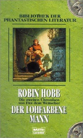 Die zweiten Chroniken von Fitz dem Weitseher / Der lohfarbene Mann