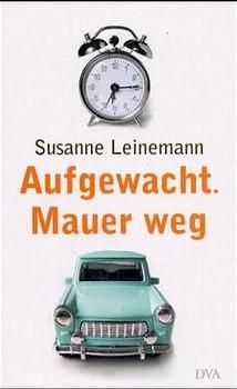 Aufgewacht. Mauer weg
