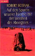 Auf den Spuren unserer Träume mit der Weisheit der Aborigines