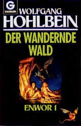Enwor / Der wandernde Wald