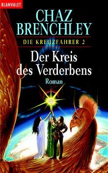 Die Kreuzfahrer / Der Kreis des Verderbens