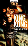 Merian C. Cooper's King Kong König der Bestien