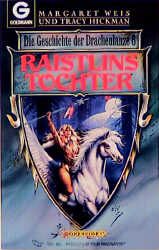 Die Geschichte der Drachenlanze / Raistlins Tochter