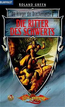 Die Krieger der Drachenlanze / Die Ritter des Schwerts