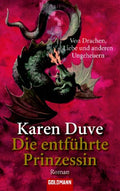Die entführte Prinzessin - Von Drachen, Liebe und anderen Ungeheuern