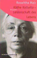 Käthe Kollwitz - Leidenschaft des Lebens