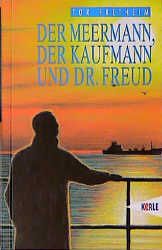 Der Meermann, der Kaufmann und Dr. Freud