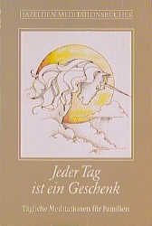 Jeder Tag ist ein Geschenk