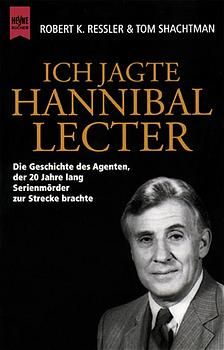 Ich jagte Hannibal Lecter