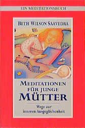 Meditationen für junge Mütter