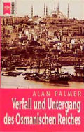 Verfall und Untergang des Osmanischen Reiches