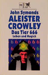 Aleister Crowley - Das Tier 666