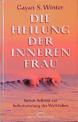 Die Heilung der inneren Frau