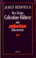 Der kleine Celestine-Führer zur zehnten Erkenntnis
