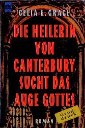 Die Heilerin von Canterbury sucht das Auge Gottes