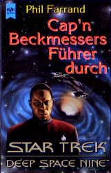 Cap'n Beckmessers Führer durch Star Trek - Deep Space Nine