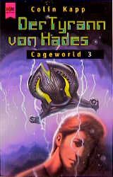 Cageworld-Zyklus / Der Tyrann von Hades