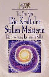 Die Kraft der Stillen Meisterin