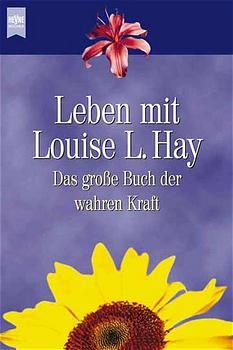 Leben mit Louise L. Hay