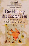 Die Heilung der inneren Frau