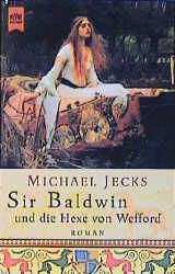 Sir Baldwin und die Hexe von Wefford