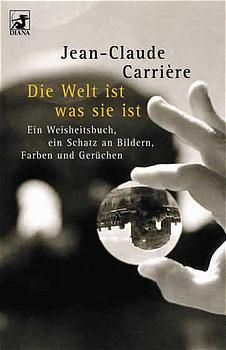 Die Welt ist, was sie ist