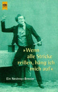 Wenn alle Stricke reissen, häng' ich mich auf