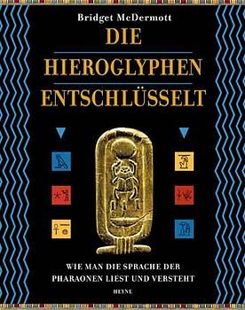 Die Hieroglyphen entschlüsselt