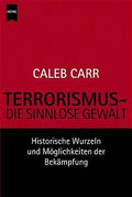 Terrorismus - die sinnlose Gewalt