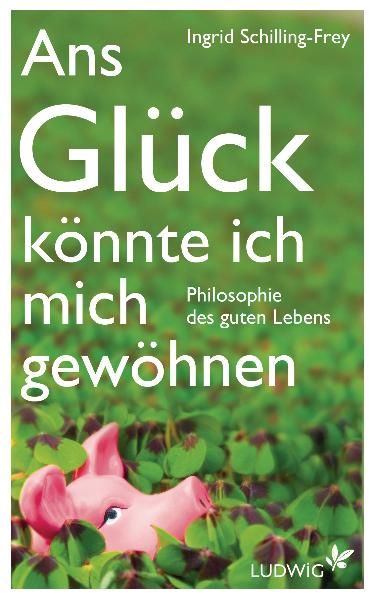 Ans Glück könnte ich mich gewöhnen