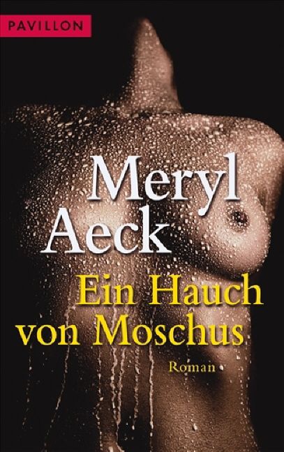 Ein Hauch von Moschus