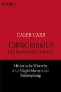 Terrorismus - die sinnlose Gewalt