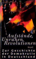Aufstände, Unruhen, Revolutionen