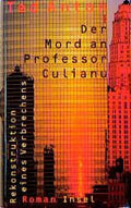Der Mord an Professor Culianu