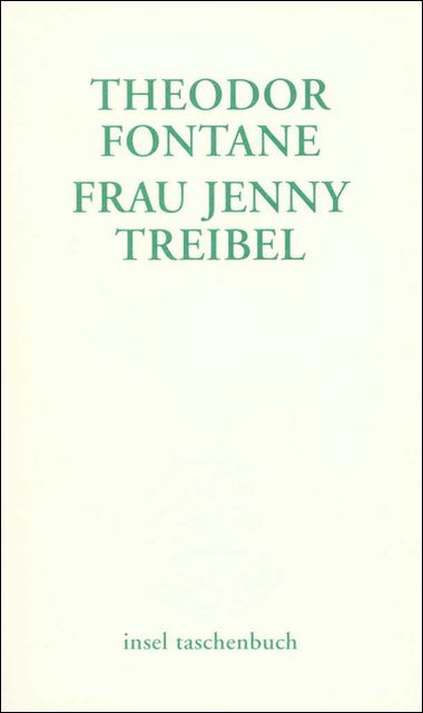Frau Jenny Treibel oder 'Wo sich Herz zum Herzen findt'