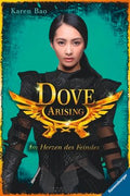 Dove Arising. Im Herzen des Feindes