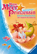 Meine Meerprinzessin: Ankunft im Muschelschloss & Der magische Korallenring
