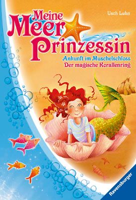 Meine Meerprinzessin: Ankunft im Muschelschloss & Der magische Korallenring