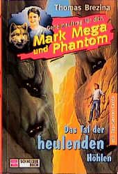 Geheimauftrag für dich, Mark Mega und Phantom / Das Tal der heulenden Höhlen