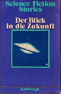 Der Blick in die Zukunft