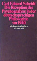 Die Rezeption der Psychoanalyse in der deutschsprachigen Philosophie vor 1940