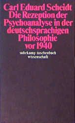Die Rezeption der Psychoanalyse in der deutschsprachigen Philosophie vor 1940