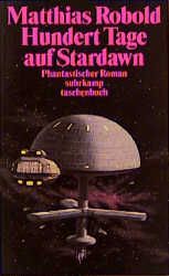 Hundert Tage auf Stardawn oder Der Status des Menschen