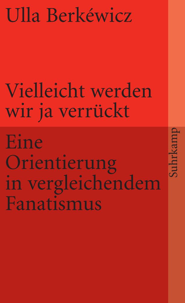 Vielleicht werden wir ja verrückt