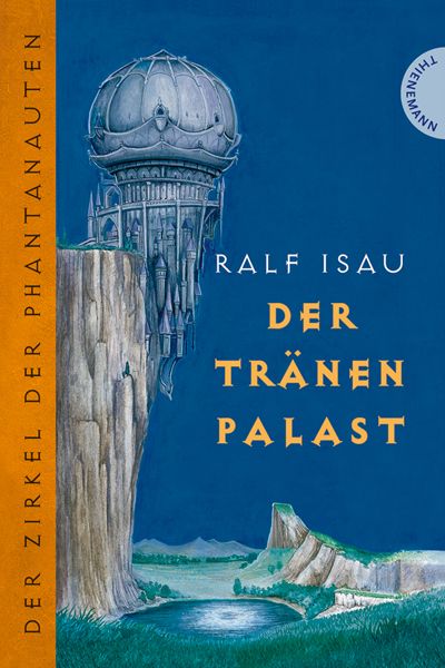 Der Zirkel der Phantanauten – Der Tränenpalast